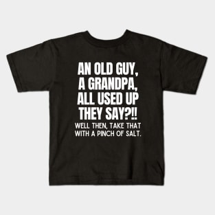 Never underestimate an old guy Kids T-Shirt